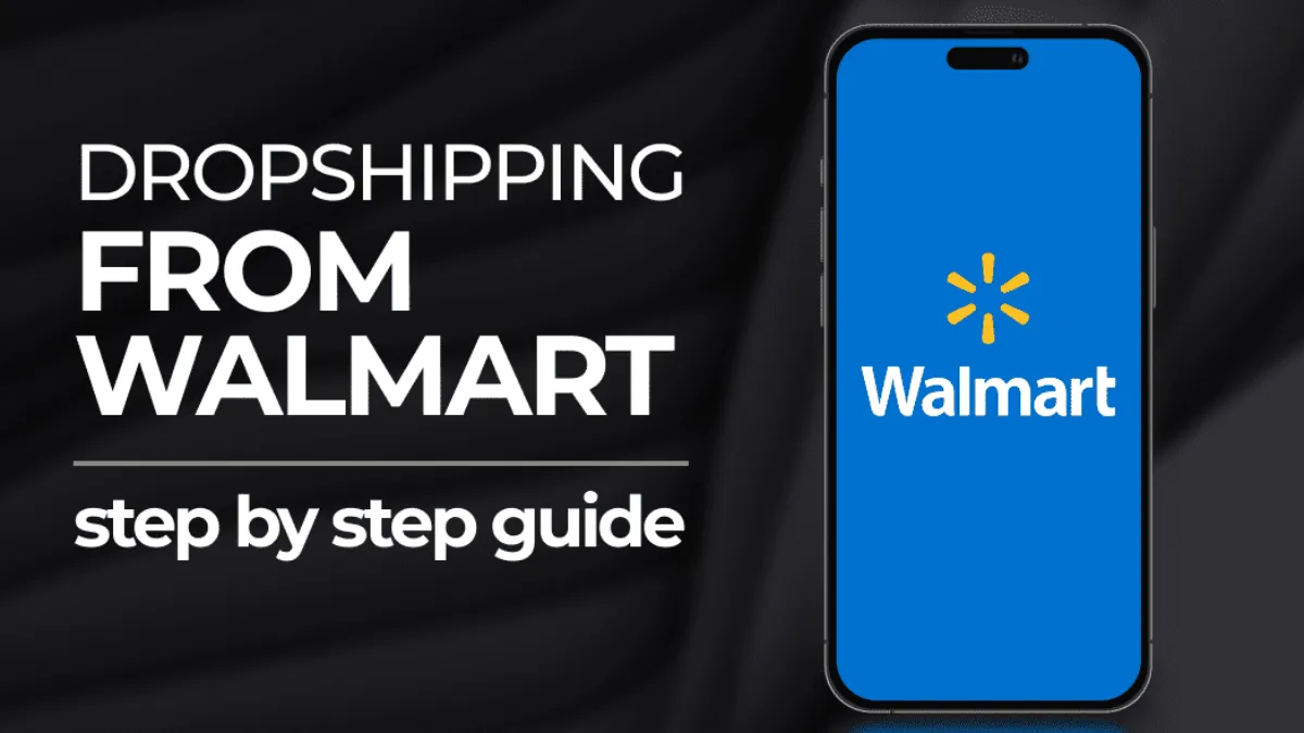 How to Dropship from Walmart to Shopify | Step-By-Step Guide